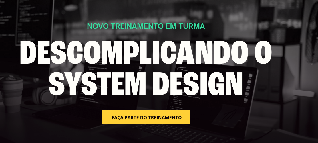 Descomplicando o System Design